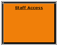 Text Box: Staff Access